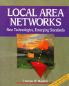 Local Area Networks:  New Technologies, Emerging Standards